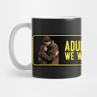 Adults onboard we want to live too Mug